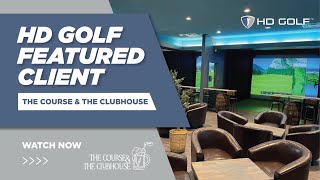 HD Golf Featured Client: The Course & The Clubhouse