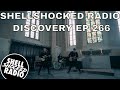 Episode 266 of shellshocked radio  discovery premiers june the 4th 2024 7 pm cest on youtube