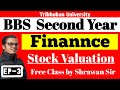 BBS Second Year Finance free class by Shrawan Sir | Stock Valuation Episode 3 | BBS 2nd Year Finance
