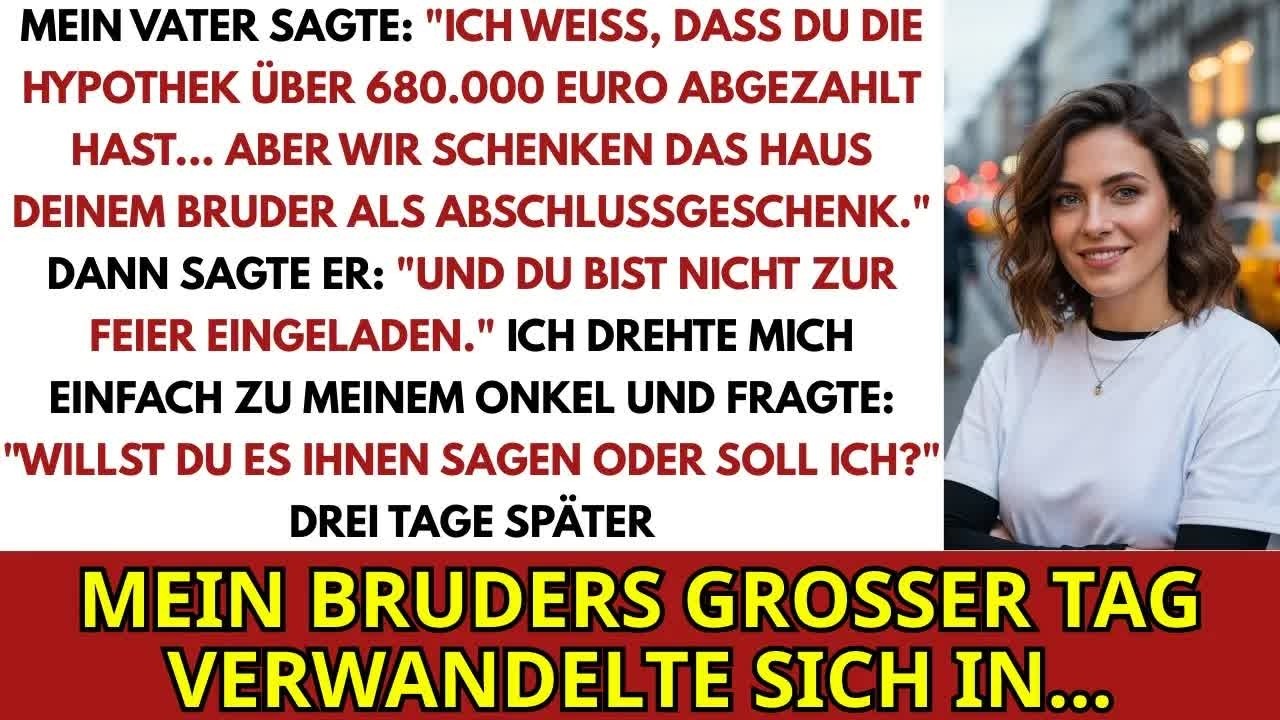 Mein Vater Sagte Ich Weiß, Dass Du Die 680 000 Euro Hypothek Abbezahlt Hast, Aber Wir