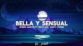 Romeo santos ft. Nicky Jam, Daddy Yankee - Bella y Sensual (letra)