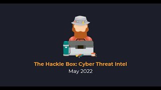 The Hackle Box May 2022: F5-Big IP, Fileless Malware Hides Shellcode in Windows Event Logs, and More