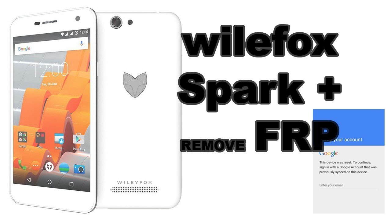 wileyfox spark plus FRP google account remove 100% FRP 2018 ON ANY WILEYFOX