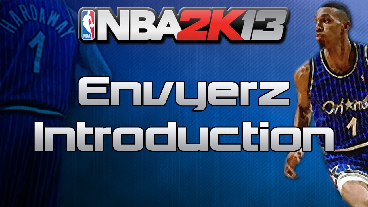 Envyerz - NBA 2k13 MyTeam Introduction