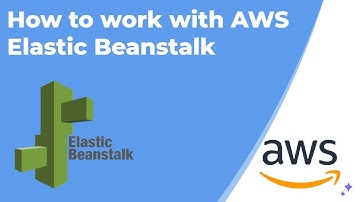 How to work with AWS Elastic Beanstalk
