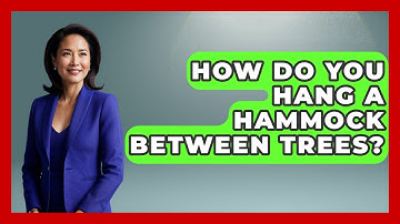 How Do You Hang A Hammock Between Trees? - Pocket Friendly Adventures
