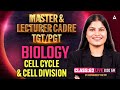 Master/Lecturer Cadre/TGT/PGT Biology 2026 |Cell Cycle and Cell Division | By Ramandeep Ma'am