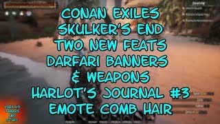 Conan Exiles Skulker's End Two Feats Darfari Banners & Weapons, Harlot's Journal #3 Emote Comb Hair