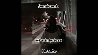 Semicenk Mesafe (speed up)《♡》