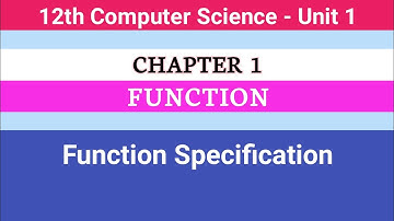 12th Computer Science || Chapter 1 || Function Specification #CMWay