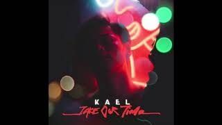 Kael - Take Our Time Cupid Co Iflix Official Audio