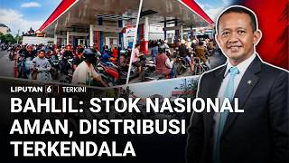 BBM Langka di Bali, Bahlil: Stok Nasional Aman, Distribusi Terkendala | Liputan 6