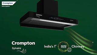 Introducing Crompton Sylvaire - Indias 1St & Only Chimney With Airiq Technology