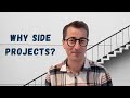 Why you should have side projects