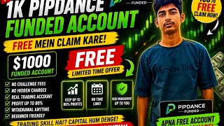 PIPDANCE 1K Funded Account बिल्कुल FREE में कैसे Claim करें 💰