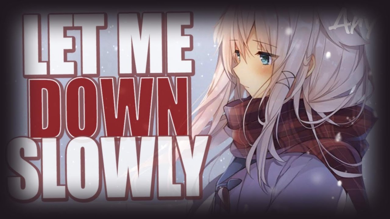 Nightcore - Let Me Down Slowly 「Female Version」