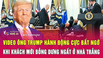 Video ông Trump hành động cực bất ngờ khi khách mời bỗng dưng ngất ở Nhà Trắng