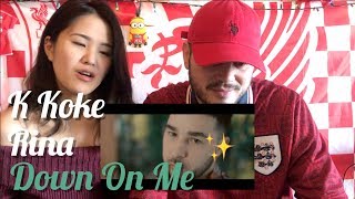 K Koke - Down On Me #DOM ft Rina | REACTION