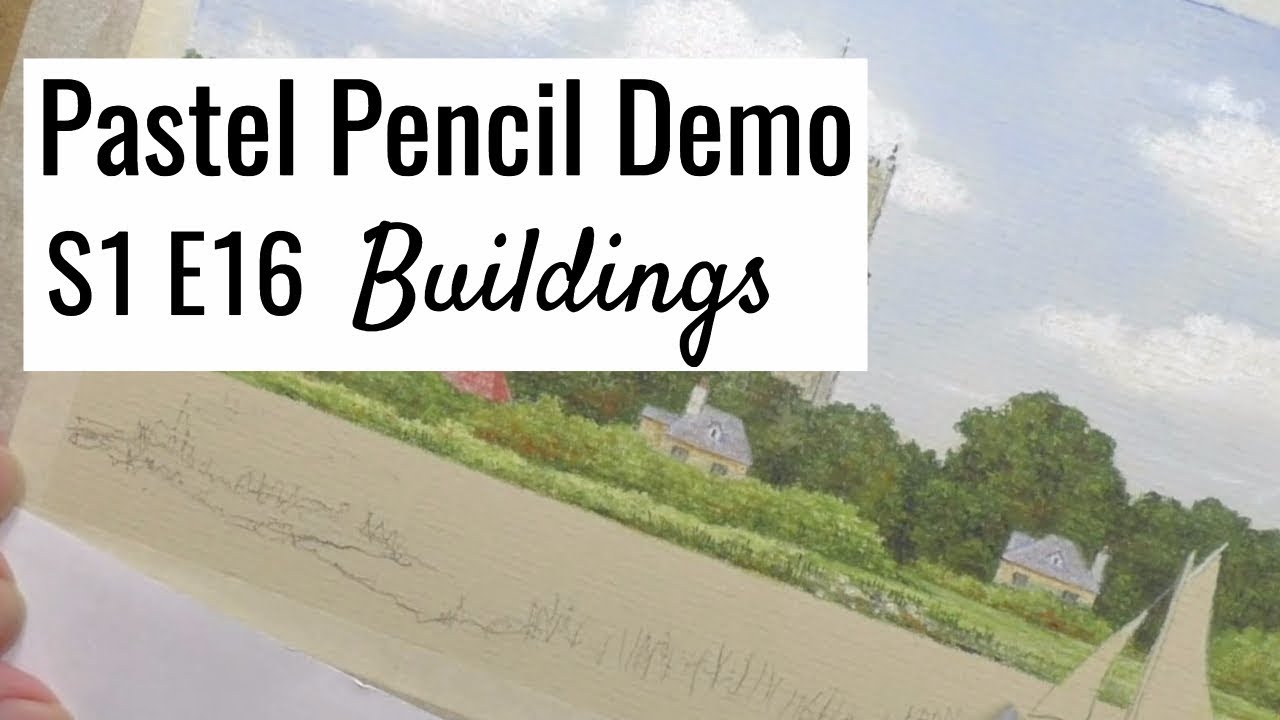 Small Buildings - Pastel Pencil Demo S1 E16