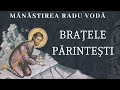 Brațele părintești - Mănăstirea Radu Vodă