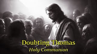 Easter 2 - Holy Communion