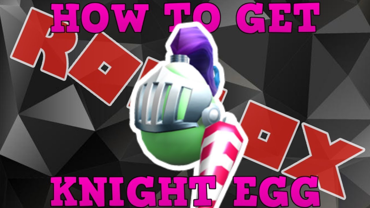 How To Get The Good Knight Egg Roblox Egg Hunt Event 2018 Youtube - event how to get the good knight egg roblox egg hunt 2018