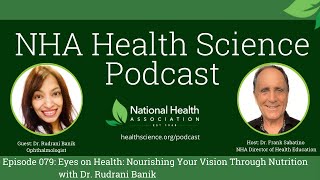 079: Eyes on Health: Nourishing Your Vision Through Nutrition with Dr. Rudrani Banik