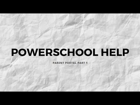 PowerSchool Help: Parent Portal Part I