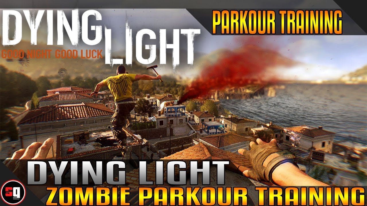 Dying Light Parkour Training YouTube