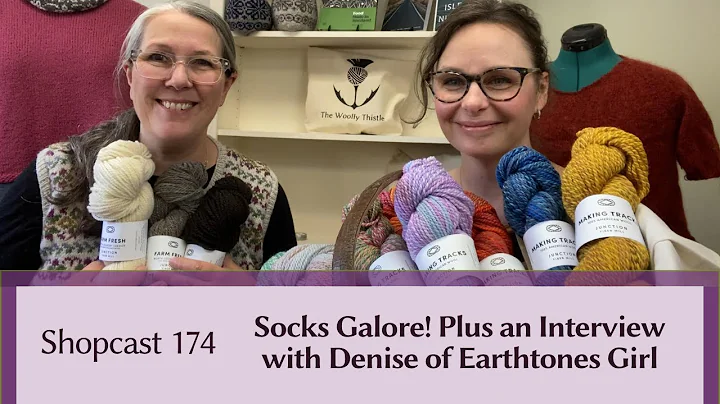 Shopcast 174: Socks Galore! Plus an Interview with...