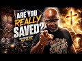 How do you know you're Saved?