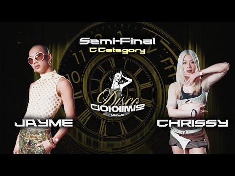 JAYME VS CHRISSY | SEMI FINAL | D.I.S.C.O (디아에씨오) VOL.6 | C CATEGORY