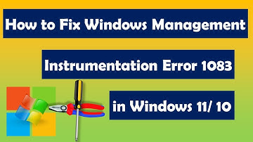 How to Fix Windows Management Instrumentation Error 1083 in Windows 11/10