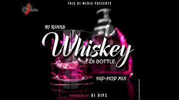 Whiskey Di Bottle - Dj Rinks Mix