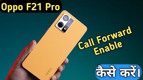 How To Enable Call Forward in Oppo F21 Pro , Oppo F21 Pro Main Call Forward Kaise Kare
