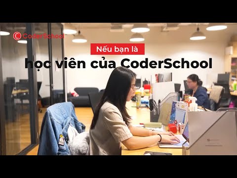 Trải nghiệm của học viên tại CoderSchool là như thế nào?