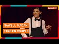 Nawell Madani - Etre en couple - Comédie+