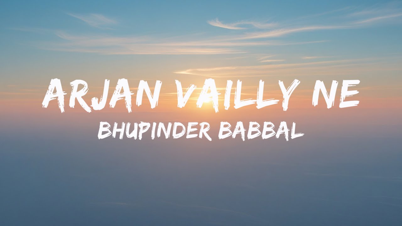 ARJAN VAILLY NE (Lyrics) - Animal | Bhupinder Babbal | Ranbir kapoor