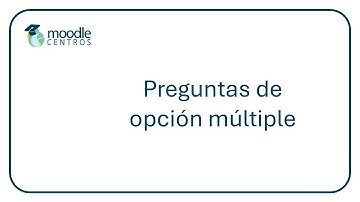 Moodle Centros: preguntas de opción múltiple (julio 2024).
