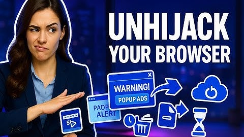 Browser Hijacked (Pop-ups/Redirects)