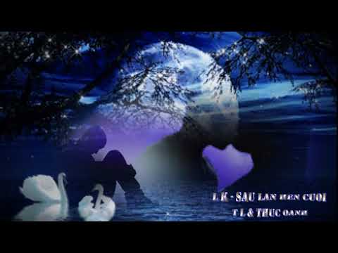 L K   SAU LAN HEN CUOI = T L & THUC OANH