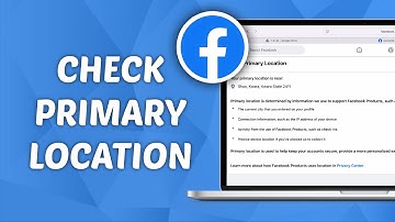How to Check Primary Location on Facebook PC