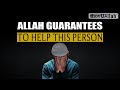 ALLAH GUARANTEES TO HELP THIS PERSON