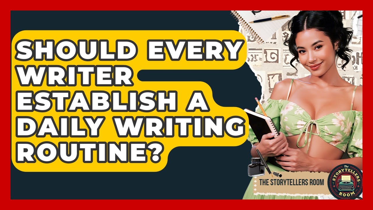 Should Every Writer Establish A Daily Writing Routine? - The Storytellers Room