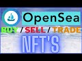 OPENSEA BEGINNERS GUIDE: HOW TO BUY SELL AND TRADE NFTS