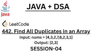 Java + DSA Session -04 | Find All Duplicates in an Array  [ Leet code  Problem] HashMap/HashSet