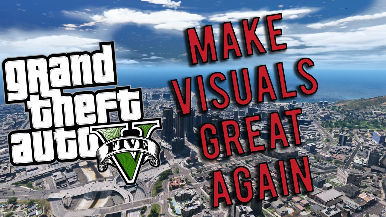 gtav make visuals great again