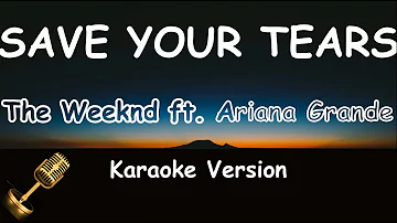 The Weeknd & Ariana Grande - Save Your Tears (Remix) (Karaoke Version)