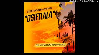 STEGGA - OSIFITALA FT MOSSA & EVIN RUSH_(PROD.BAKA SOLOMON_OFFMONK RECORDZ)