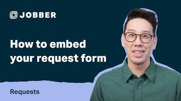 How to Embed Your Request Form | Requests with Jobber